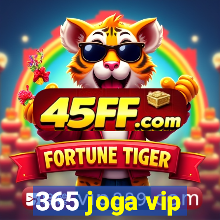 365 joga vip